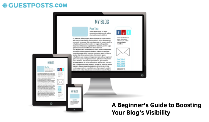 A Beginner’s Guide to Boosting Your Blog’s Visibility